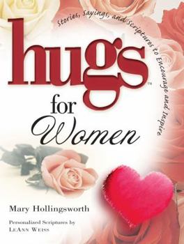Hardcover Hugs for Women: Stories, Sayings, and Scriptures to Encourage and Inspire Book