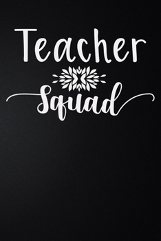 Paperback Teacher Squad: 100 Pages 6'' x 9'' Lined Writing Paper - Best Gift For Teacher Book