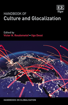 Hardcover Handbook of Culture and Glocalization (Handbooks on Globalisation series) Book
