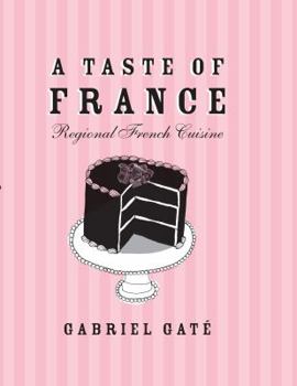 A Cook's Tour of France: Regional French Recipes