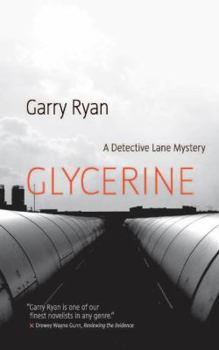 Glycerine - Book #7 of the Detective Lane Series