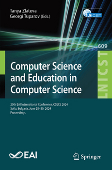 Computer Science and Education in Computer Science: 20th EAI International Conference, CSECS 2024, Sofia, Bulgaria, June 28–30, 2024, Proceedings ... and Telecommunications Engineering, 609)