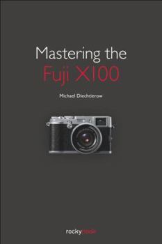 Paperback Mastering the Fuji X100 Book