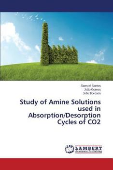 Paperback Study of Amine Solutions Used in Absorption/Desorption Cycles of Co2 Book