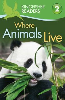 Where Animals Live - Book  of the Kingfisher Readers Level 2