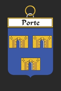 Paperback Porte: Porte Coat of Arms and Family Crest Notebook Journal (6 x 9 - 100 pages) Book