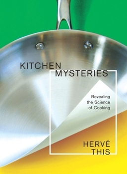 Hardcover Kitchen Mysteries: Revealing the Science of Cooking Book