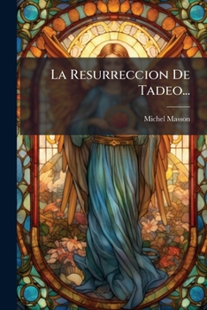 Paperback La Resurreccion De Tadeo... [Spanish] Book