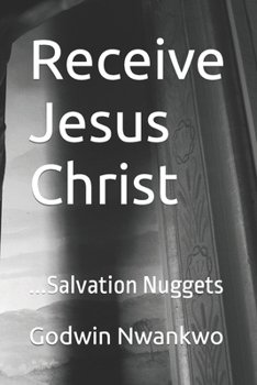 Paperback Receive Jesus Christ: ...Salvation Nuggets Book