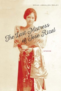 Paperback The Last Mistress of Jose Rizal: Stories Book