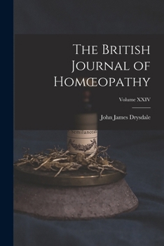 Paperback The British Journal of Homoeopathy; Volume XXIV Book
