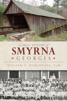 Paperback A Brief History of Smyrna, Georgia Book