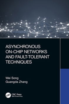 Paperback Asynchronous On-Chip Networks and Fault-Tolerant Techniques Book