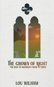 Paperback The Crown of Night: The Heir to Moondust: Book Three Book