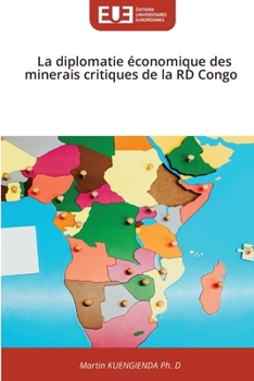 La diplomatie économique des minerais critiques de la RD Congo (French Edition)