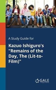 Paperback A Study Guide for Kazuo Ishiguro's "Remains of the Day, The (Lit-to-Film)" Book