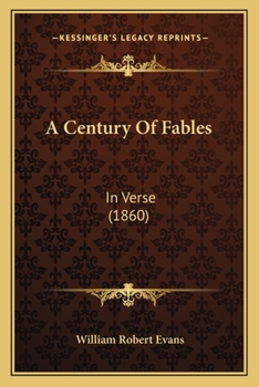 Paperback A Century Of Fables: In Verse (1860) Book