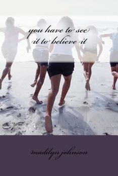 Paperback you have to see it to believe it Book