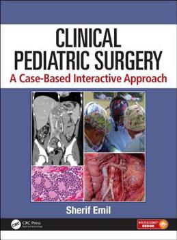Hardcover Clinical Pediatric Surgery: A Case-Based Interactive Approach [With eBook] Book