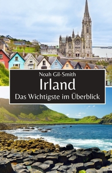 Irland: Das Wichtigste im Überblick (German Edition)