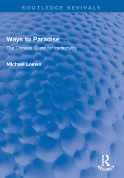 Paperback Ways to Paradise: The Chinese Quest for Immortality Book