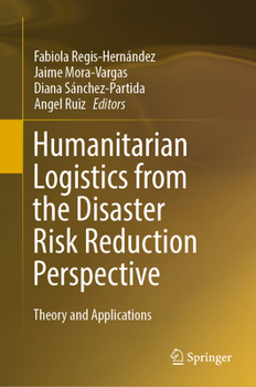 Hardcover Humanitarian Logistics from the Disaster Risk Reduction Perspective: Theory and Applications Book
