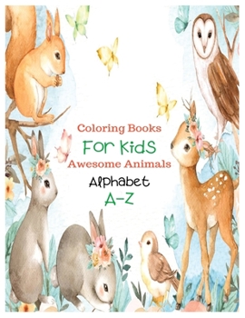 Paperback Coloring Books For Kids Awesome Animals Alphabet A-Z: Zoo Animal Alphabet Coloring Books for Kids Book