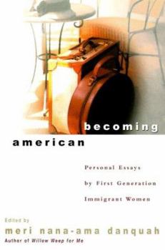 Hardcover Becoming American: Personal Essays by First Generation Immigrant Women Book