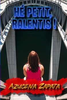 Paperback Hé petit, ralentis ! [French] Book