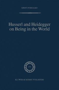 Hardcover Husserl and Heidegger on Being in the World Book