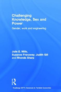 Hardcover Challenging Knowledge, Sex and Power: Gender, Work and Engineering Book