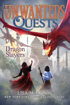 Dragon Slayers - Book #6 of the Unwanteds Quests