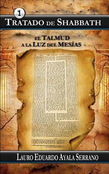 Paperback Tratado de Shabbath: El Talmud a la Luz del Mesias [Spanish] Book