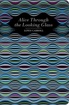 Hardcover Alice Through the Looking Glass Book