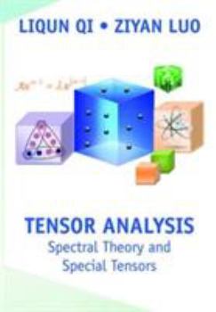 Paperback Tensor Analysis: Spectral Theory and Special Tensors Book