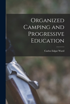 Paperback Organized Camping and Progressive Education Book