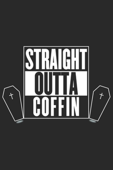 Straight Outta Coffin: Halloween blank journal pages for all horror fans | 120 pages for vampires, ghouls, witches and zombies | 6x9" inches