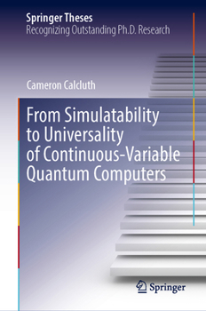 Hardcover From Simulatability to Universality of Continuous-Variable Quantum Computers Book