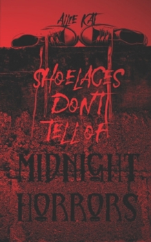 Paperback Shoelaces Don't Tell of Midnight Horrors Book