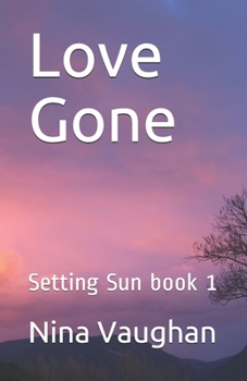 Paperback Love Gone: Setting Sun book 1 Book