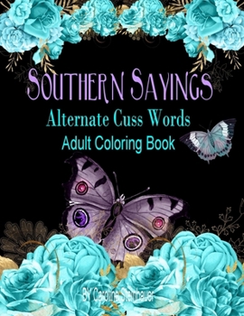 Paperback Southern Sayings: Alternate cuss words adult coloring book