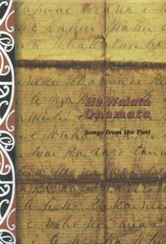 Unknown Binding He waiata onamata =: Songs from the past Book