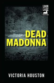 Dead Madonna - Book #8 of the A Loon Lake Mystery