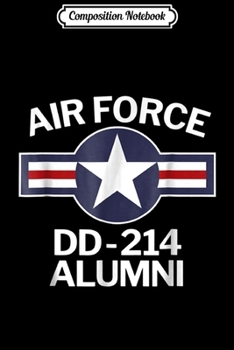Paperback Composition Notebook: Air Force DD-214 Alumni DD214 Journal/Notebook Blank Lined Ruled 6x9 100 Pages Book
