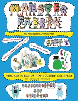 Paperback Vor-Kindergarten Arbeitsmappen: Ausschneiden und Einf?gen -Monsterfabrik Band 3 [German] Book
