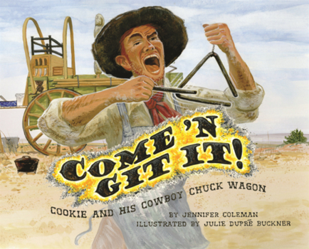 Library Binding Come 'n Git It!: Cookie and His Cowboy Chuck Wagon Book