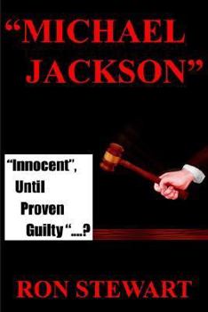 Paperback Michael Jackson: Innocent, Until Proven Guilty ...."? Book