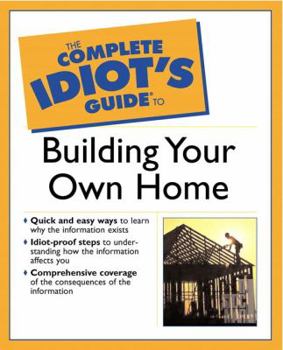 Paperback Complete Idiot's Guide to Building Your Own Home Book