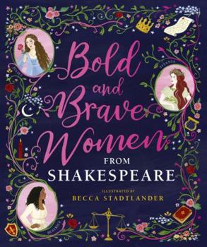 Hardcover Bold & Brave Women from Shakespeare Book