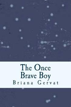 Paperback The Once Brave Boy Book